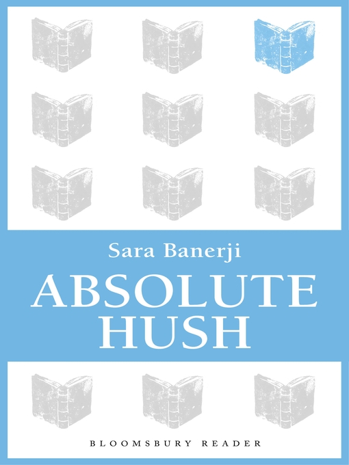 Title details for Absolute Hush by Sara Banerji - Available